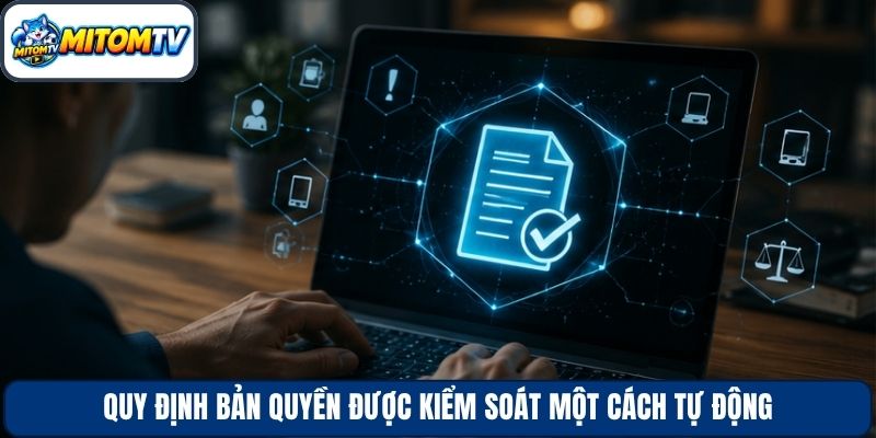 Quy định bản quyền được kiểm soát một cách tự động